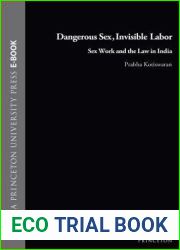 Dangerous Sex, Invisible Labor: Sex Work and the Law in India