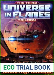 The Third Universe in Flames Trilogy (Books 7 to 10): Armageddon Unleashed, Twilight of the Gods and Into the Fire (part I and II) (UiF Space Opera Book 3)
