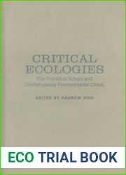 Critical Ecologies: The Frankfurt School and Contemporary Environmental Crises