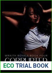 Corrupted (Wraith Royals, #4)