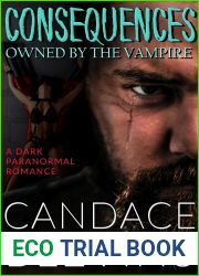Consequences: Owned by the Vampire (Out of the Fire Book 1)