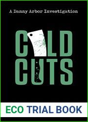 COLD CUTS: A Danny Arbor Investigation (The Danny Arbor Investigations Book 2)
