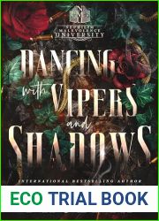 Dancing with Vipers and Shadows: A Spicy Dark Academia Fantasy Romance (Nephilim Malevolence University Book 1)