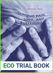 Chronic Pain, Loss, and Suffering: A Clinical Perspective