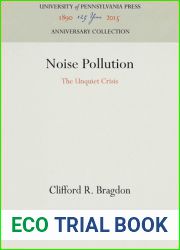 Noise Pollution: The Unquiet Crisis (Anniversary Collection)