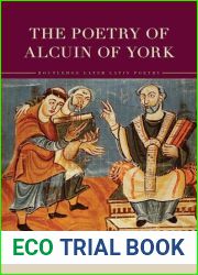 The Poetry of Alcuin of York: A Translation with Introduction and Commentary (Routledge Later Latin Poetry)
