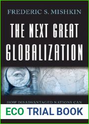 The Next Great Globalization: How Disadvantaged Nations Can Harness Their Financial Systems to Get Rich
