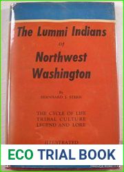 The Lummi Indians of Northwest Washington. The Cycle of Life; Tribal Culture; Legend and Lore