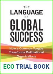 The Language of Global Success: How a Common Tongue Transforms Multinational Organizations