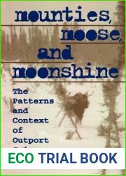 Mounties, Moose, and Moonshine: The Patterns and Context of Outport Crime (Heritage)