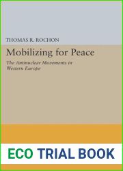 Mobilizing for Peace: Antinuclear Movements in Western Europe (Adamantine International Studies)