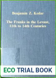 The Franks in the Levant, 11th to 14th Centuries (Collected Studies Series, Cs423)