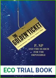 The Golden Ticket: P, NP, and the Search for the Impossible