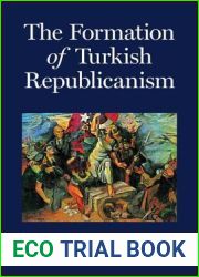 The Formation of Turkish Republicanism