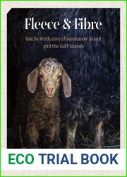 Fleece and Fibre: Textile Producers of Vancouver Island and the Gulf Islands