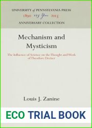 Mechanism and Mysticism: The Influence of Science on the Thought and Work of Theodore Dreiser (Anniversary Collection)