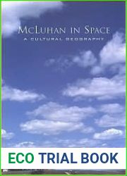 McLuhan in Space: A Cultural Geography