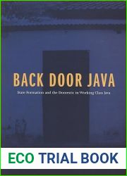Back Door Java: State Formation and the Domestic in Working Class Java (Teaching Culture: UTP Ethnographies for the Classroom) by Newberry, Janice (2006) Paperback