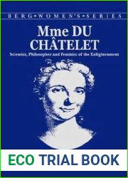 Madame du Chatelet: Scientist, Philosopher and Feminist of the Enlightenment