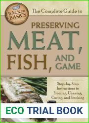 The Complete Guide to Preserving Meat, Fish, and Game