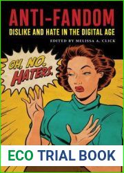 Anti-Fandom: Dislike and Hate in the Digital Age (Postmillennial Pop, 24)