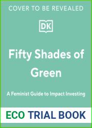 Girls Just Wanna Have Impact Funds: A Feminist Guide to Changing the World with Your Money