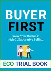 Buyer First: Grow Your Business with Collaborative Selling