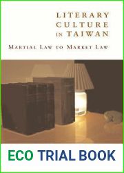 Literary Culture in Taiwan: Martial Law to Market Law