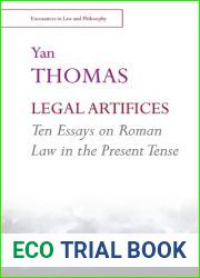 Legal Artifices: Ten Essays on Roman Law in the Present Tense