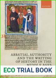 Abbatial Authority and the Writing of History in the Middle Ages