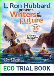 L. Ron Hubbard Presents Writers of the Future Volume 35: Bestselling Anthology of Award-Winning Science Fiction and Fantasy Short Stories