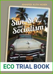 Sun, Sex and Socialism: Cuba in the German Imaginary (German and European Studies)