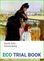 A Love Story (Les Rougon-Macquart, #8)