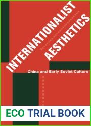 Internationalist Aesthetics: China and Early Soviet Culture