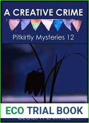 A Creative Crime (Pitkirtly Mysteries Book 12)