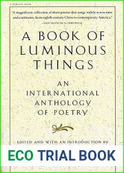 A Book Of Luminous Things: An International Anthology of Poetry