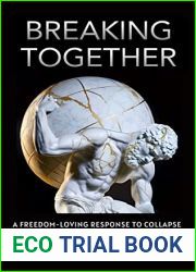 Breaking Together: A freedom-loving response to collapse