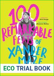 100 Remarkable Feats of Xander Maze