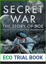 Secret War: The Story of SOE - Britain|s Wartime Sabotage Organisation