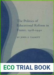 The Politics of Educational Reform in France, 1918-1940 (Princeton Legacy Library, 1997)