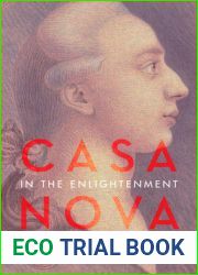 Casanova in the Enlightenment: From the Margins to the Centre (UCLA Clark Memorial Library Series)