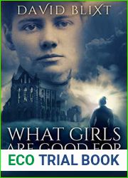 What Girls Are Good For: A Novel of Nellie Bly (The Adventures of Nellie Bly Book 1)