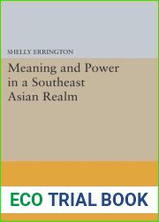 Meaning and Power in a Southeast Asian Realm