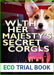 With Her Majesty|s Secret Corgis (Moose McGillicutty Mystery #3)