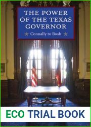 The Power of the Texas Governor: Connally to Bush
