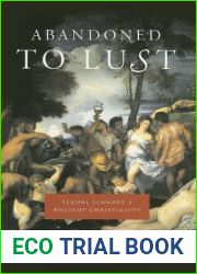 Abandoned to Lust: Sexual Slander and Ancient Christianity (Gender, Theory, and Religion)