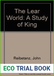 The Lear world: a study of and quot;King Lear and quot; in its dramatic context