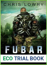 FUBAR - a science fiction military adventure: Situation Normal Series number 2