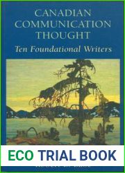 Canadian Communication Thought: Ten Foundational Writers