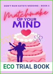 Matchmake Up Your Mind (Don|t Ruin Katie|s Wedding #3)